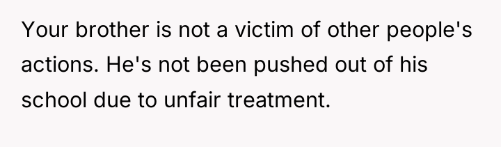 Your brother is not a victim of other people's actions....