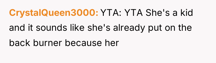CrystalQueen3000 YTA: YTA She's a kid and it sounds like...