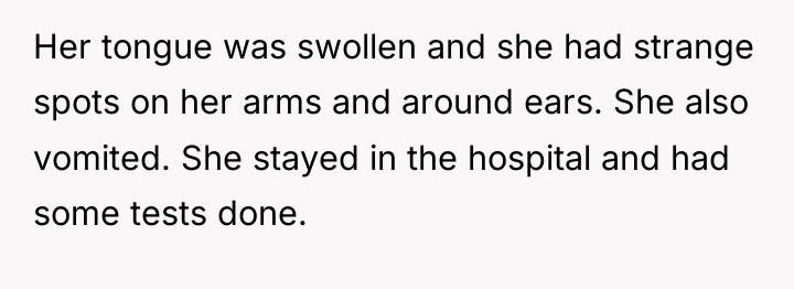 Her tongue was swollen and she had strange spots on...