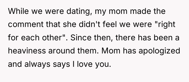 While we were dating, my mom made the comment that...