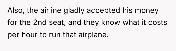 Also, the airline gladly accepted his money for the 2nd...