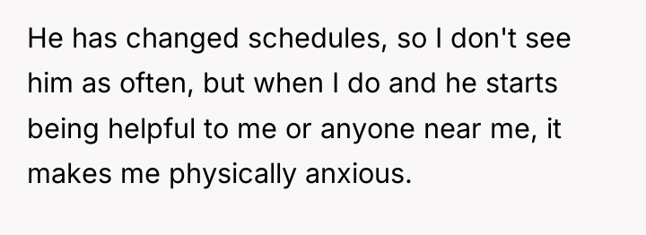He has changed schedules, so I don't see him as...