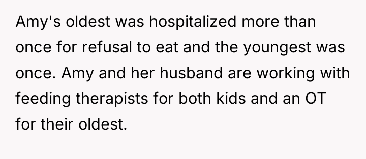 Amy's oldest was hospitalized more than once for refusal to...
