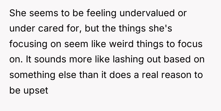 She seems to be feeling undervalued or under cared for,...