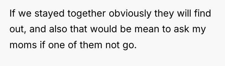 If we stayed together obviously they will find out, and...