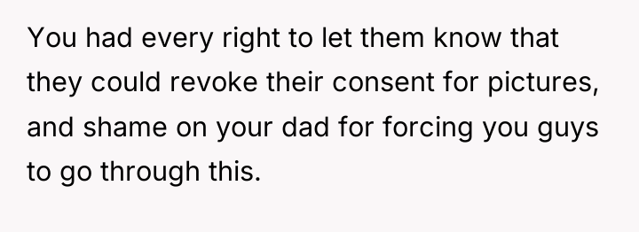 You had every right to let them know that they...