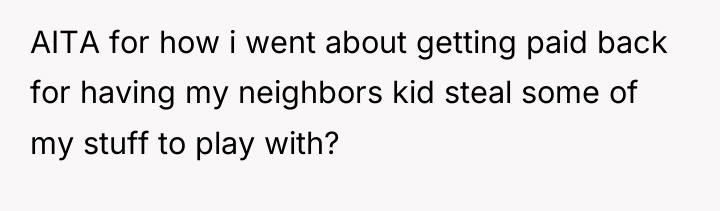 AITA for how i went about getting paid back for...