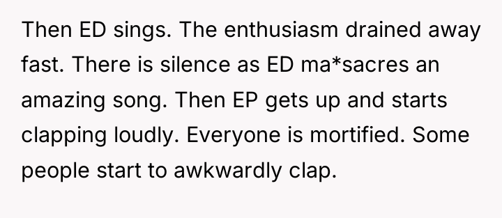 Then ED sings. The enthusiasm drained away fast. There is...