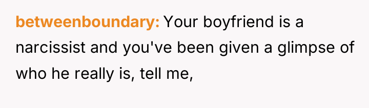 betweenboundary Your boyfriend is a narcissist and you've been given...