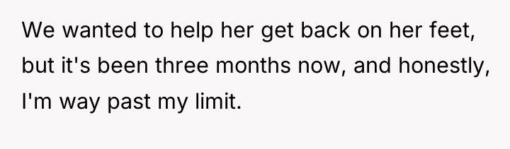 We wanted to help her get back on her feet,...