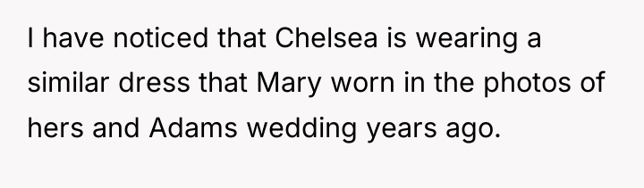 I have noticed that Chelsea is wearing a similar dress...