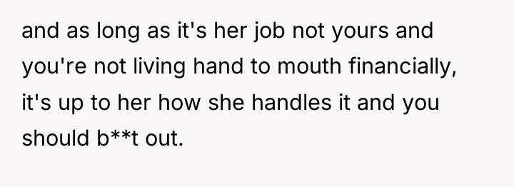 and as long as it's her job not yours and...