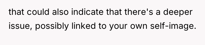 that could also indicate that there's a deeper issue, possibly...