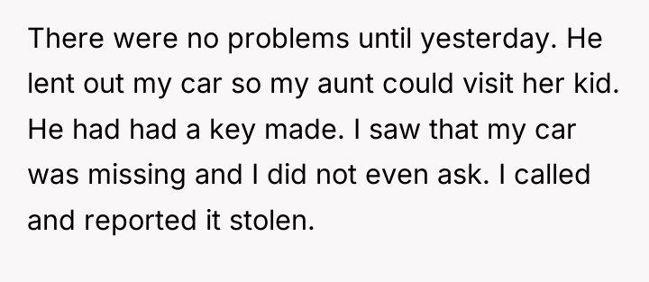 There were no problems until yesterday. He lent out my...