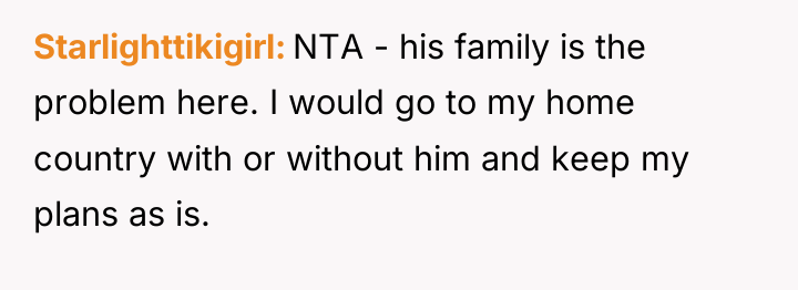 Starlighttikigirl NTA - his family is the problem here. I...