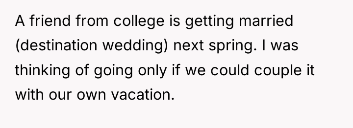 A friend from college is getting married (destination wedding) next...