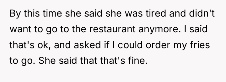 By this time she said she was tired and didn't...