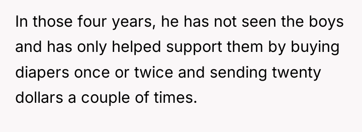 In those four years, he has not seen the boys...