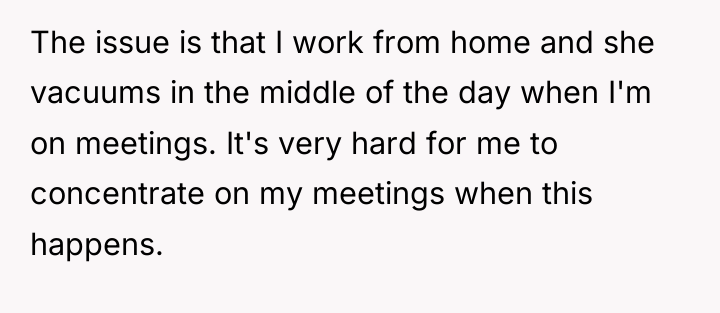 The issue is that I work from home and she...