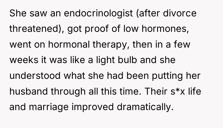 She saw an endocrinologist (after divorce threatened), got proof of...