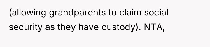 (allowing grandparents to claim social security as they have custody)....