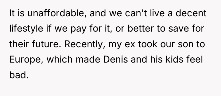 It is unaffordable, and we can't live a decent lifestyle...