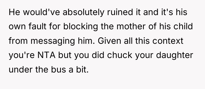 He would've absolutely ruined it and it's his own fault...