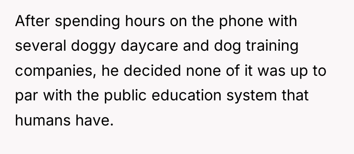 After spending hours on the phone with several doggy daycare...