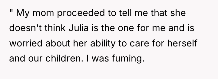 " My mom proceeded to tell me that she doesn't...