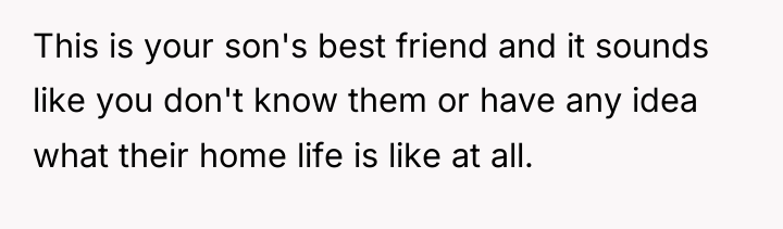 This is your son's best friend and it sounds like...