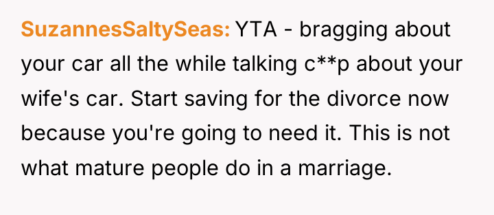 SuzannesSaltySeas YTA - bragging about your car all the while...