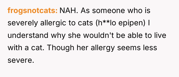 frogsnotcats NAH. As someone who is severely allergic to cats...