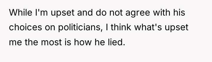 While I'm upset and do not agree with his choices...