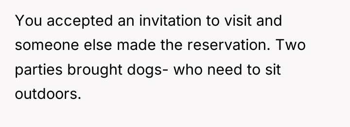You accepted an invitation to visit and someone else made...