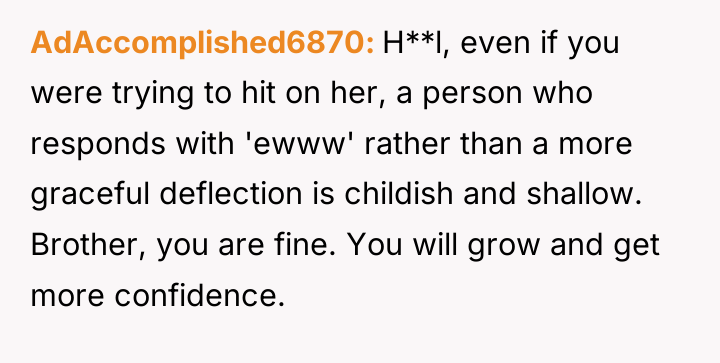 AdAccomplished6870 H**l, even if you were trying to hit on...