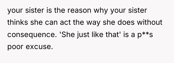 your sister is the reason why your sister thinks she...