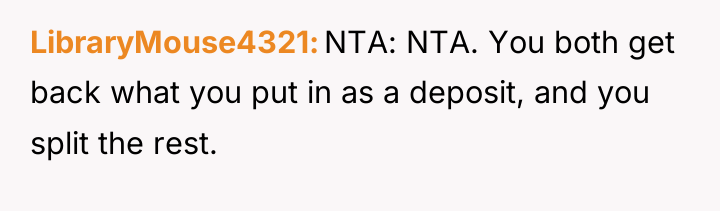 LibraryMouse4321 NTA: NTA. You both get back what you put...