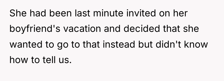 She had been last minute invited on her boyfriend's vacation...