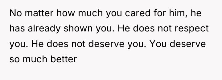 No matter how much you cared for him, he has...