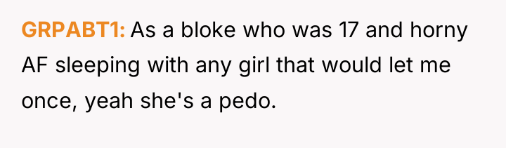 GRPABT1 As a bloke who was 17 and horny AF...