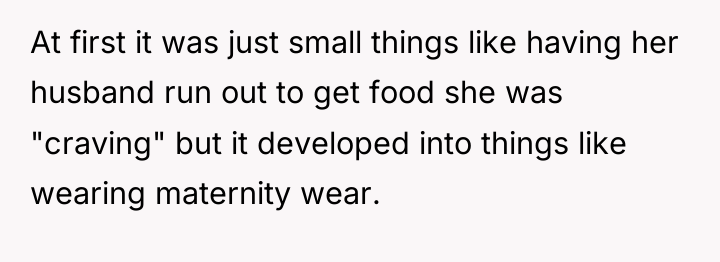 At first it was just small things like having her...