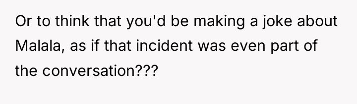 Or to think that you'd be making a joke about...