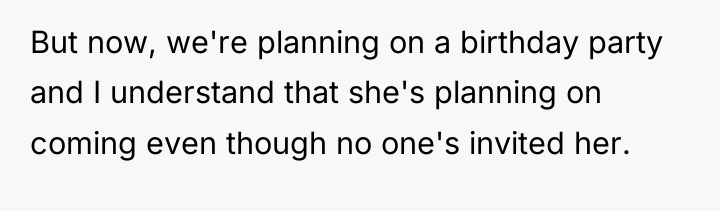 But now, we're planning on a birthday party and I...