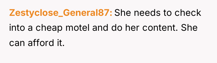 Zestyclose_General87 She needs to check into a cheap motel and...