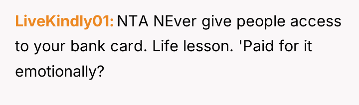 LiveKindly01 NTA NEver give people access to your bank card....