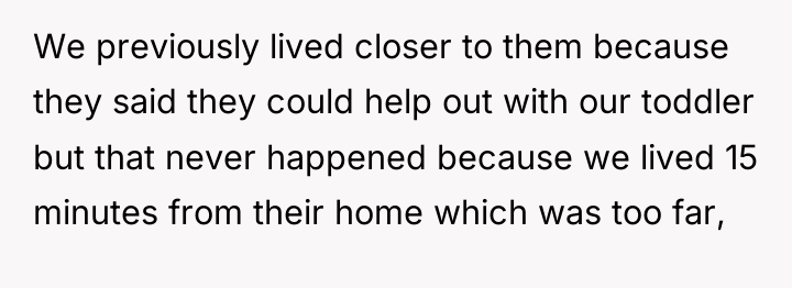 We previously lived closer to them because they said they...