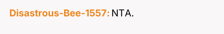 Disastrous-Bee-1557 NTA.