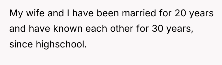 My wife and I have been married for 20 years...