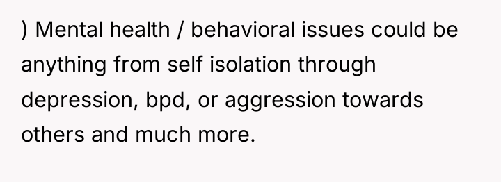 ) Mental health / behavioral issues could be anything from...