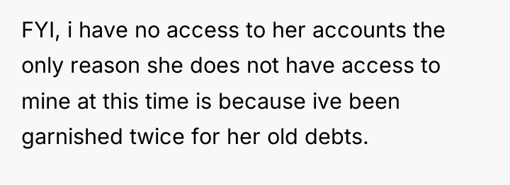 FYI, i have no access to her accounts the only...
